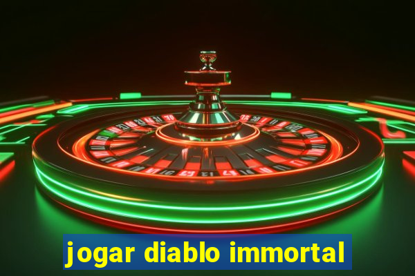 jogar diablo immortal